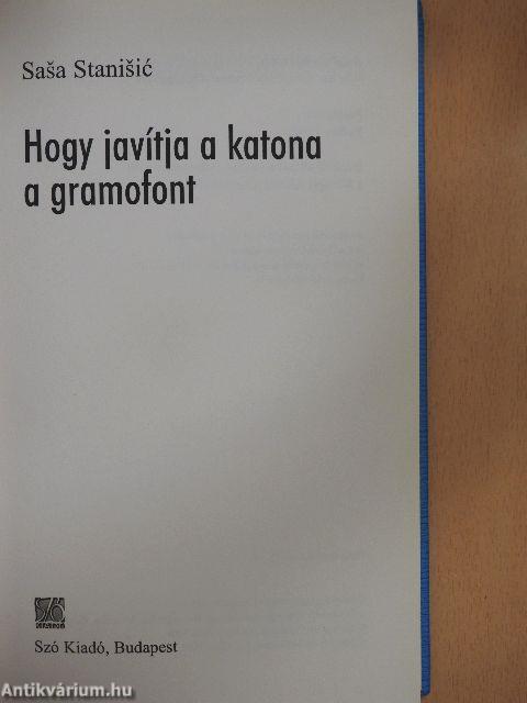 Hogy javítja a katona a gramofont