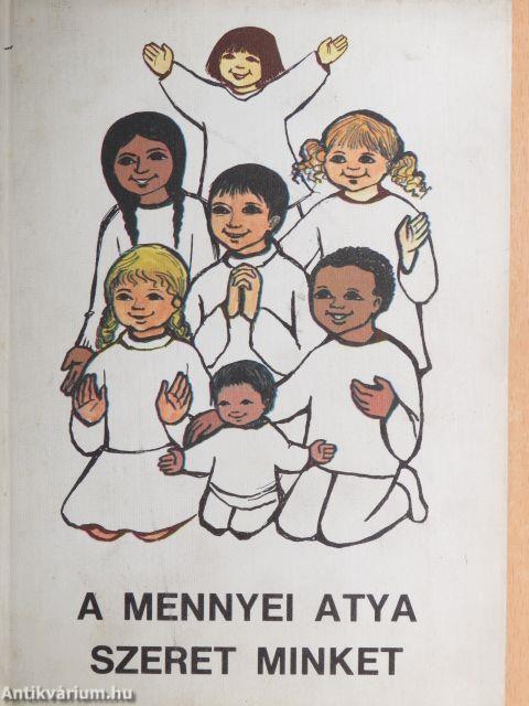 A mennyei atya szeret minket