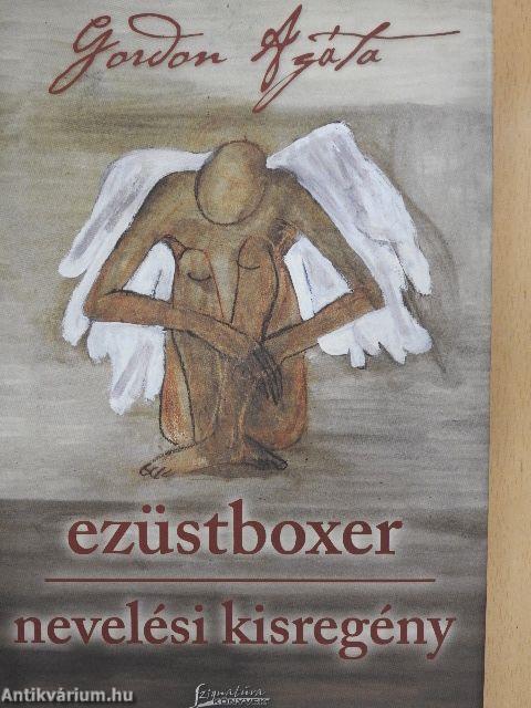 Ezüstboxer/Nevelési kisregény