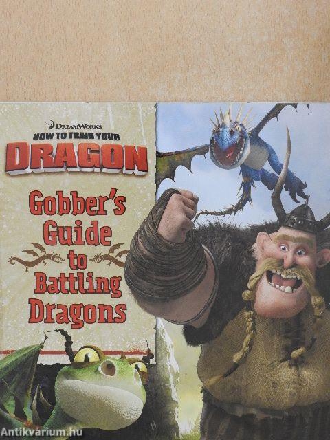 How to train your dragon: Gobber's Guide to Battling Dragons