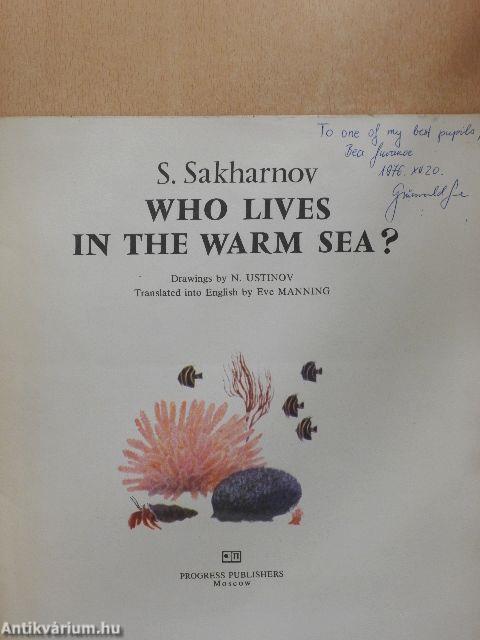 Who Lives in the Warm Sea?