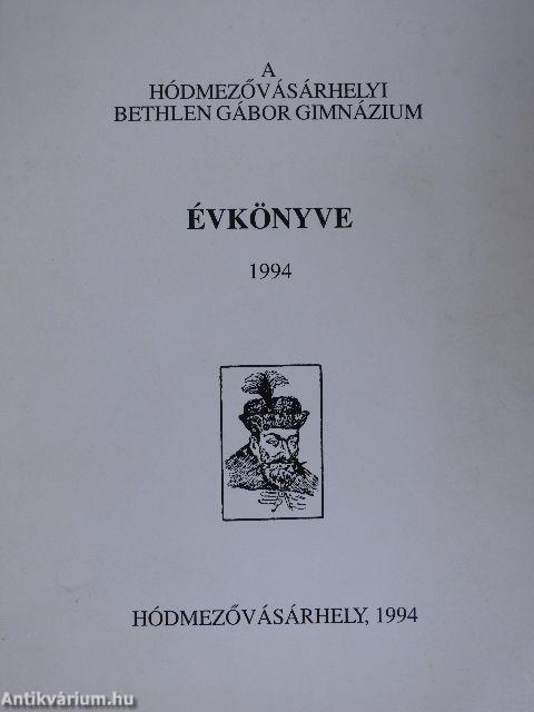 A hódmezővásárhelyi Bethlen Gábor Gimnázium évkönyve 1994