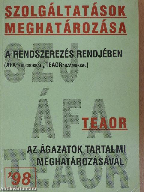 Szolgáltatások meghatározása a rendszerezés rendjében az ágazatok tartalmi meghatározásával