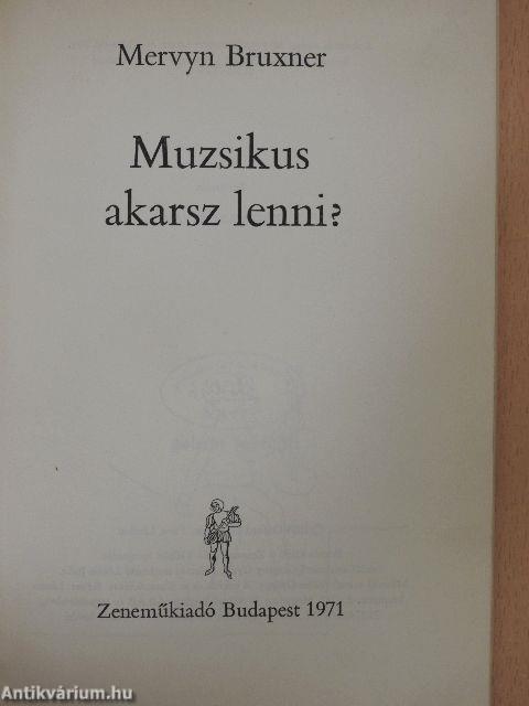 Muzsikus akarsz lenni?