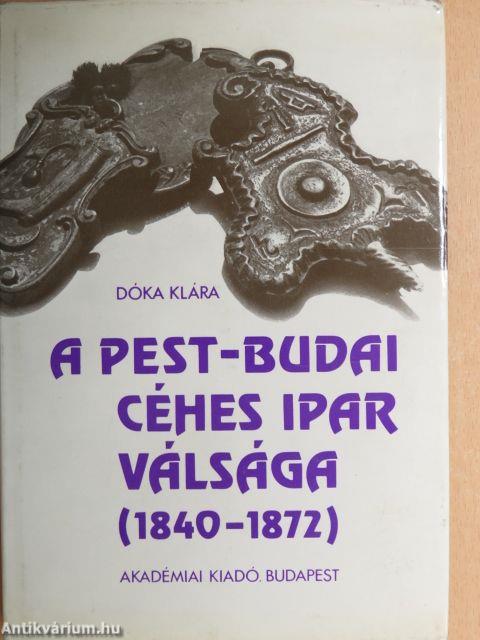 A pest-budai céhes ipar válsága (1840-1872)