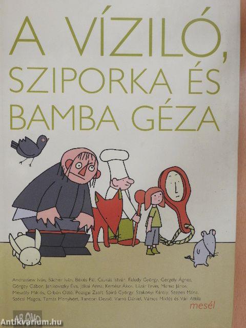 A víziló, Sziporka és Bamba Géza