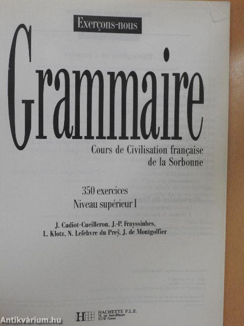 Grammaire - 350 Exercices - Niveau supérieur I