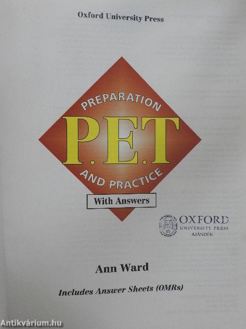 P.E.T. Preparation and Practice