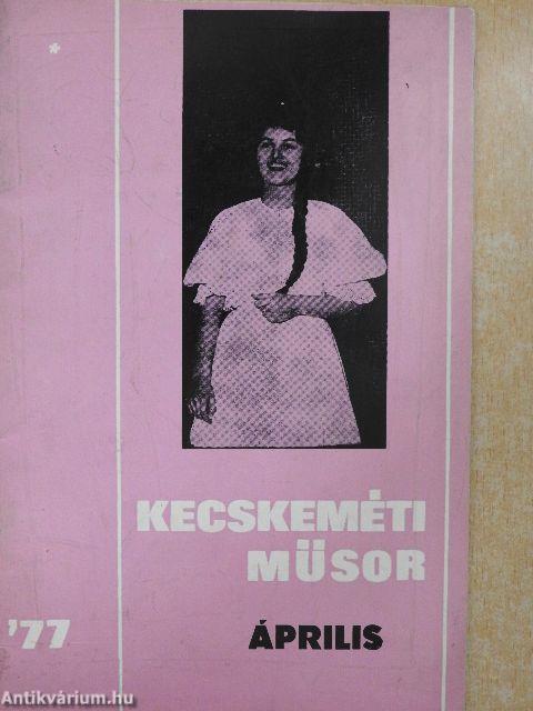 Kecskeméti Műsor 1977. április