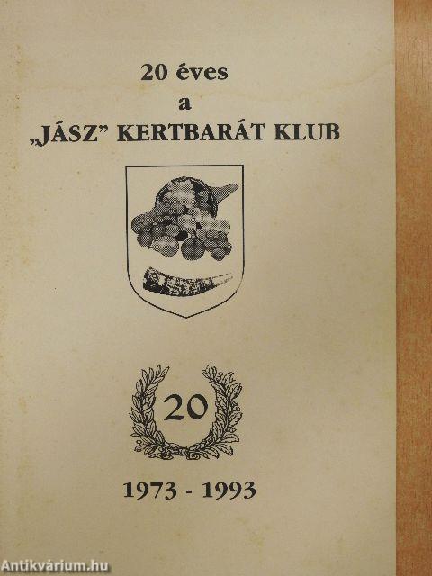 20 éves a "Jász" Kertbarát Klub