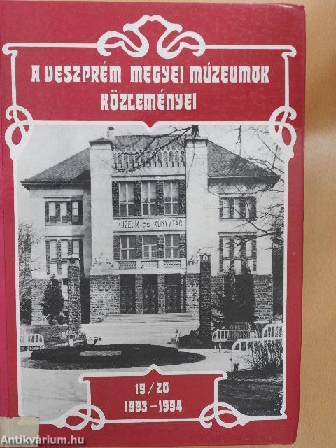 A Veszprém Megyei Múzeumok Közleményei 1993-1994. 19/20.
