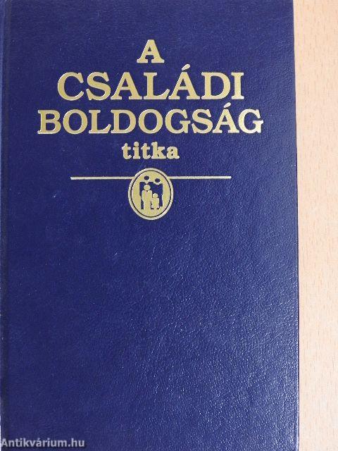 A családi boldogság titka