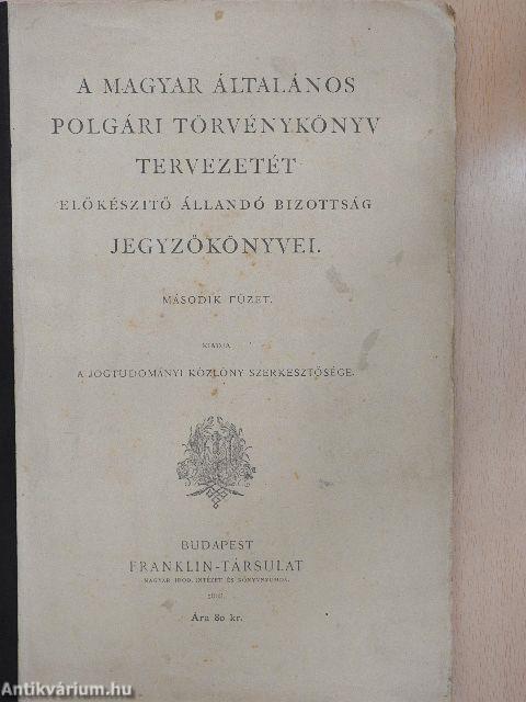 A magyar általános polgári törvénykönyv tervezetét előkészítő állandó bizottság jegyzőkönyvei II. (töredék)