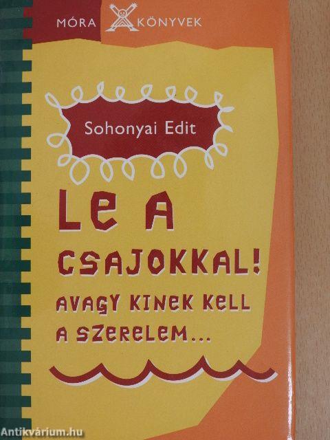 Le a csajokkal!