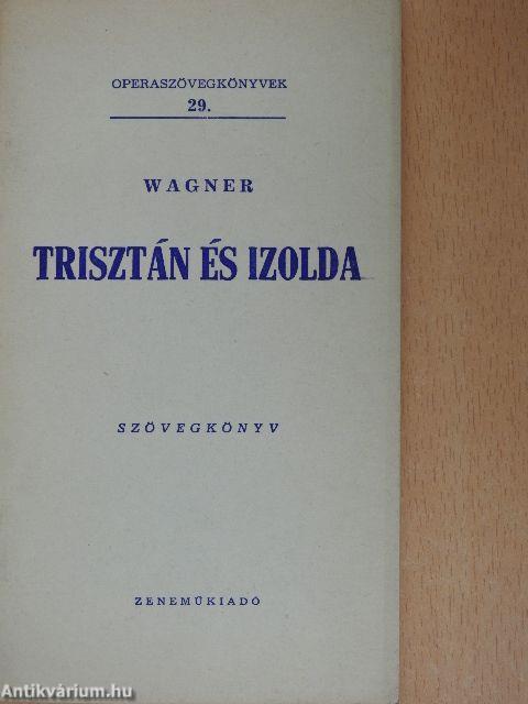 Wagner: Trisztán és Izolda