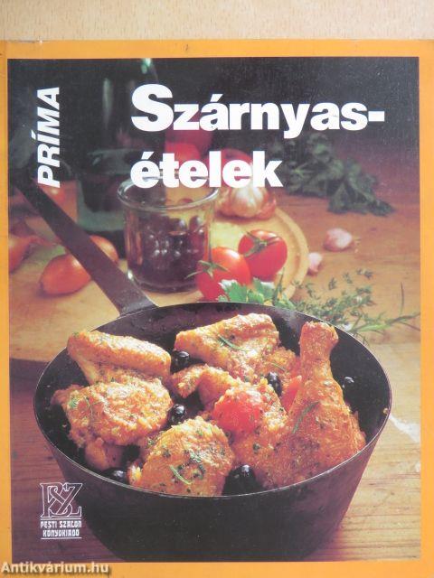 Príma szárnyasételek