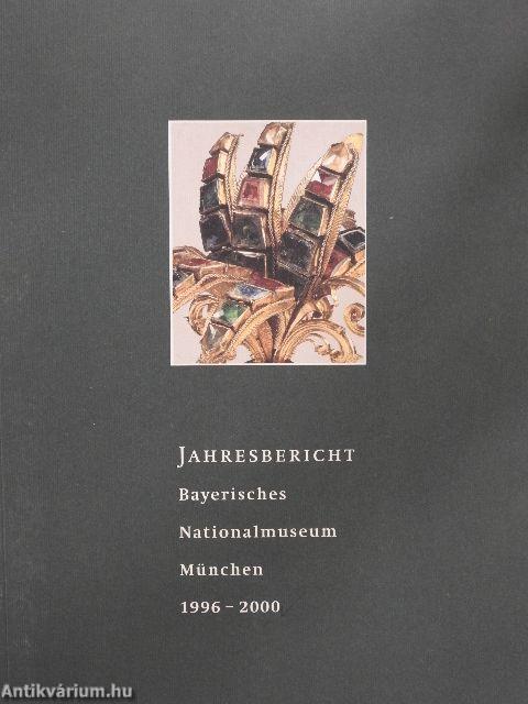 Bayerisches Nationalmuseum München Jahresbericht 1996-2000