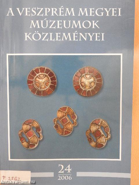 A Veszprém Megyei Múzeumok Közleményei 2006/24