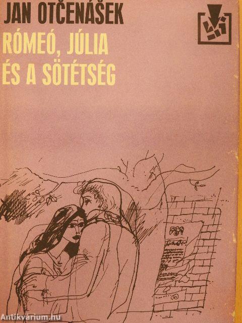 Rómeó, Júlia és a sötétség