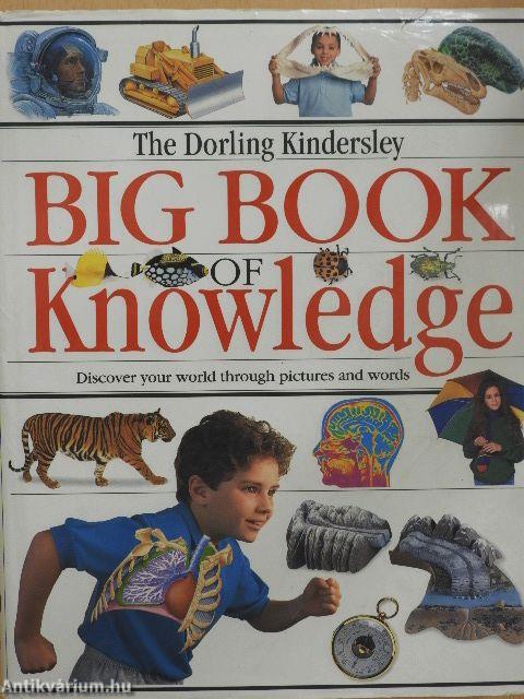 The Dorling Kindersley Big Book of Knowledge