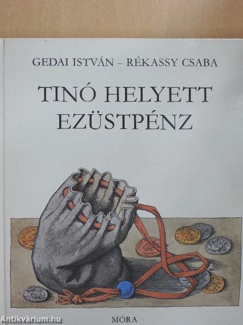 Tinó helyett ezüstpénz