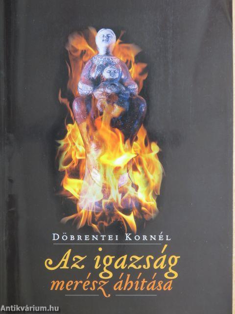 Az igazság merész áhítása