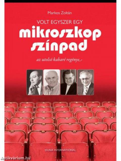 Volt egyszer egy Mikroszkóp Színpad - Az utolsó kabaré regénye