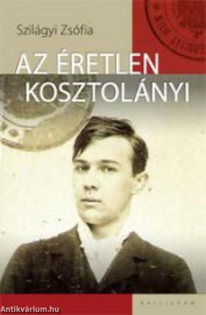 Az éretlen Kosztolányi