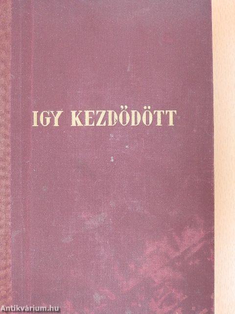 Igy kezdődött