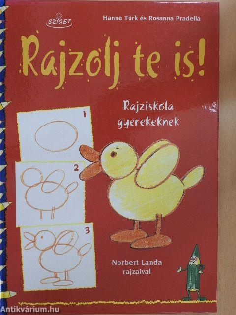 Rajzolj te is!