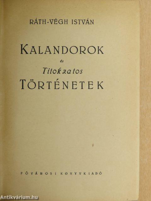 Kalandorok és titokzatos történetek