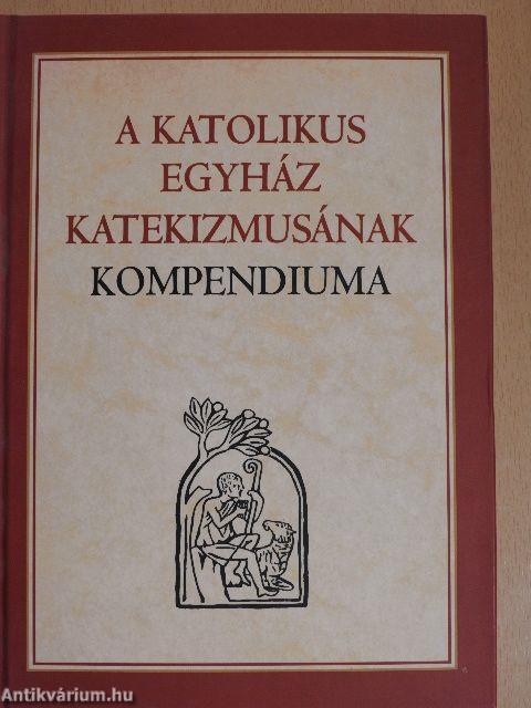 A Katolikus Egyház Katekizmusának kompendiuma