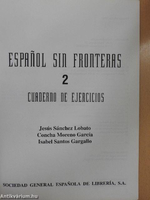 Espanol sin fronteras 2. - Cuaderno de ejercicios