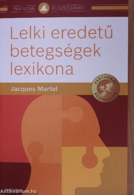 Lelki eredetű betegségek lexikona