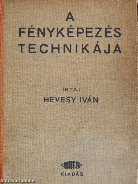 A fényképezés technikája I-II.