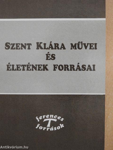 Szent Klára művei és életének forrásai