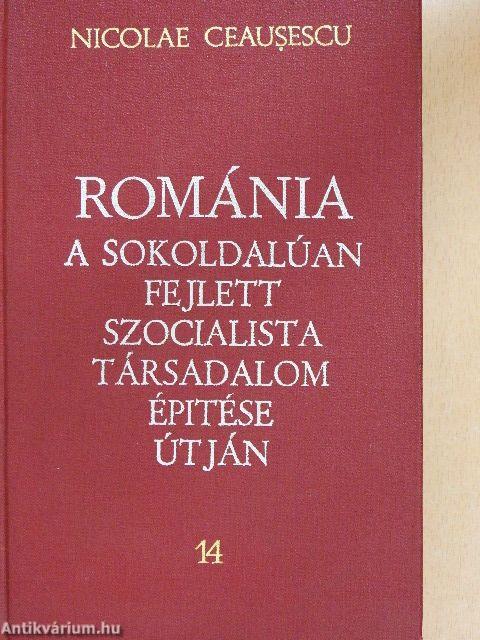 Románia a sokoldalúan fejlett szocialista társadalom építése útján 14.