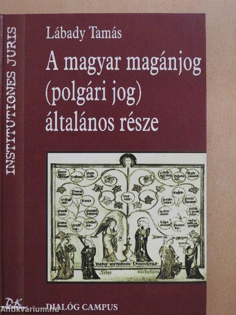 A magyar magánjog (polgári jog) általános része