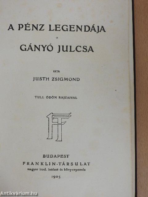 A pénz legendája/Gányó Julcsa