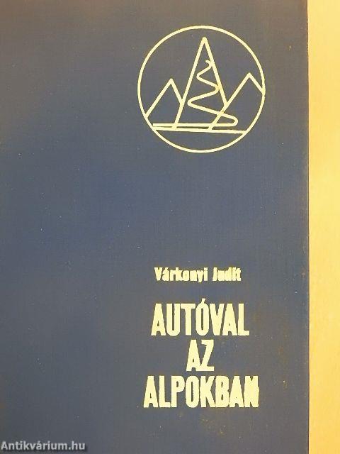 Autóval az Alpokban