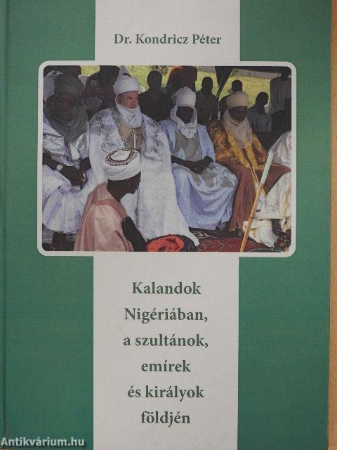 Kalandok Nigériában, a szultánok, emírek és királyok földjén