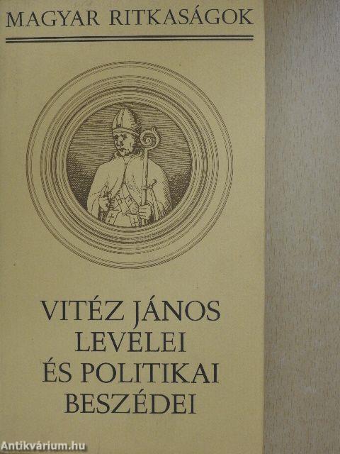 Vitéz János levelei és politikai beszédei