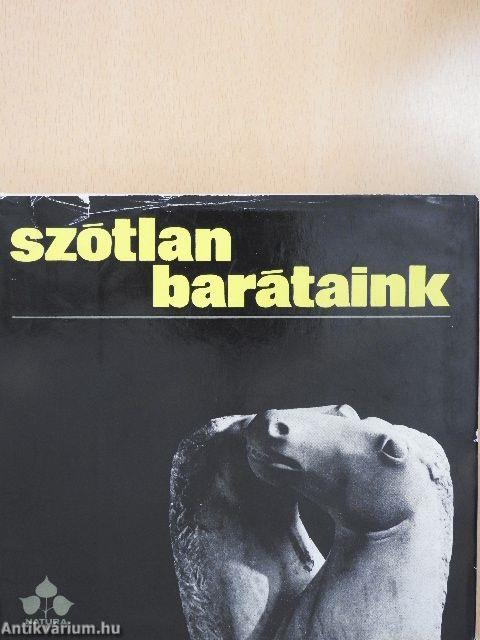 Szótlan barátaink