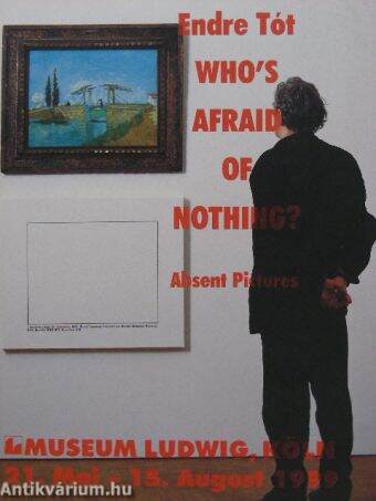 Endre Tót: Who's Afraid of Nothing?