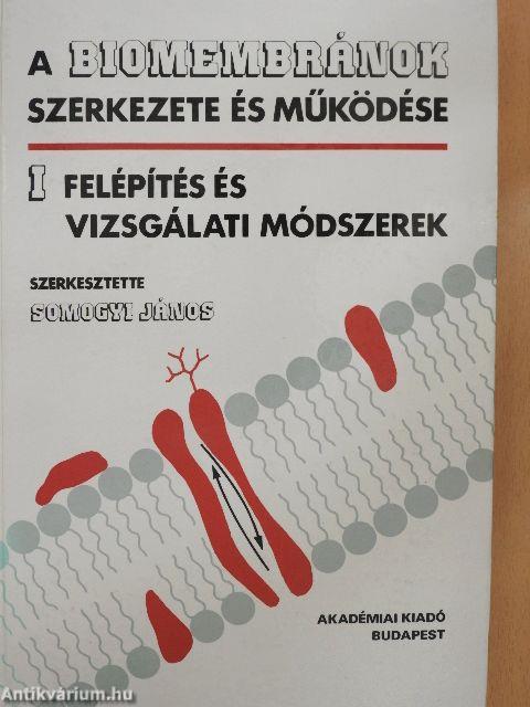 A biomembránok szerkezete és működése I.