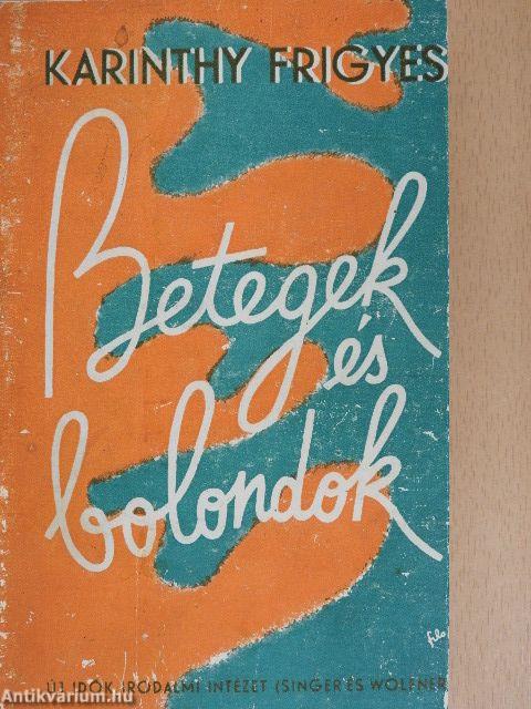 Betegek és bolondok