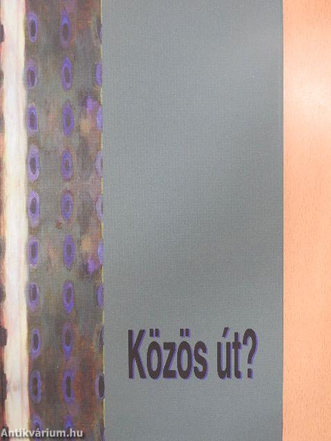 Közös út? Magyarország nyer vagy veszít?