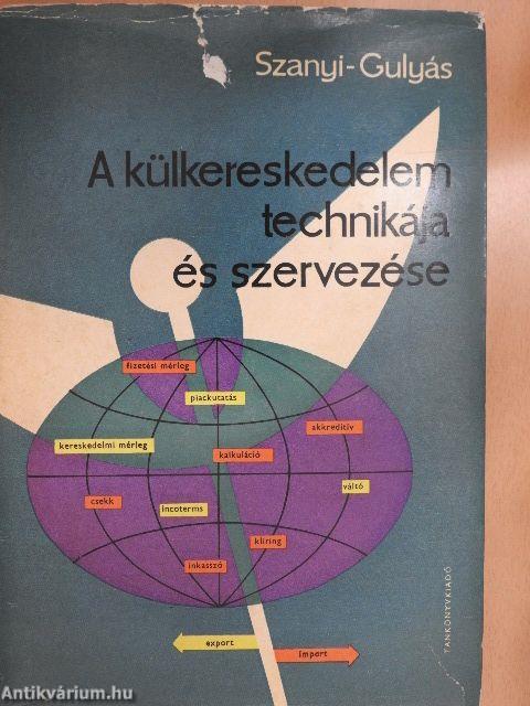 A külkereskedelem technikája és szervezése