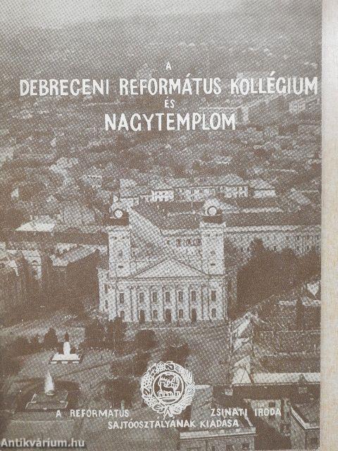 A Debreceni Református Kollégium és Nagytemplom