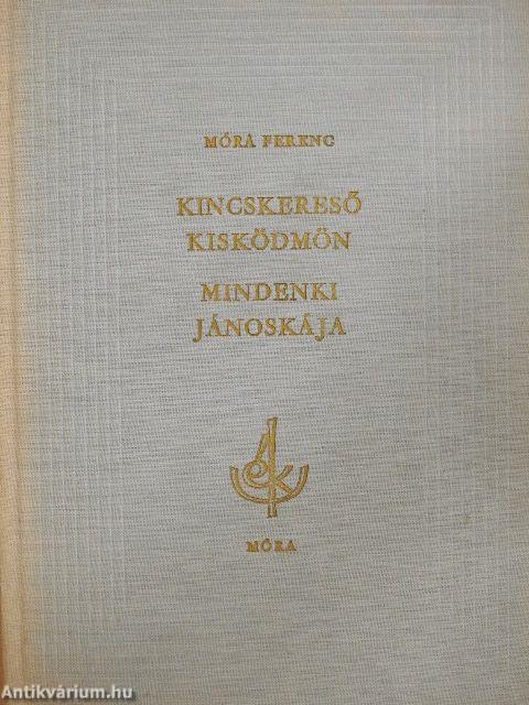 Kincskereső kisködmön/Mindenki Jánoskája